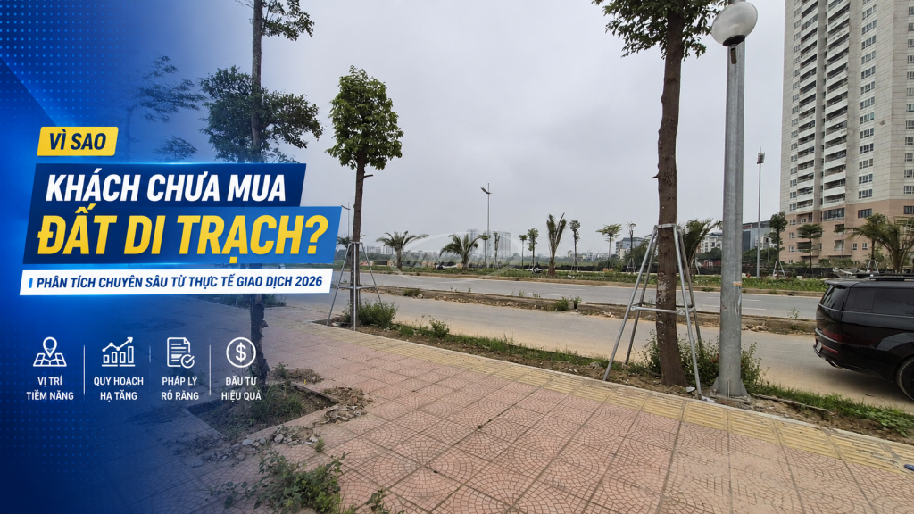 Vì sao khách chưa mua đất Di Trạch