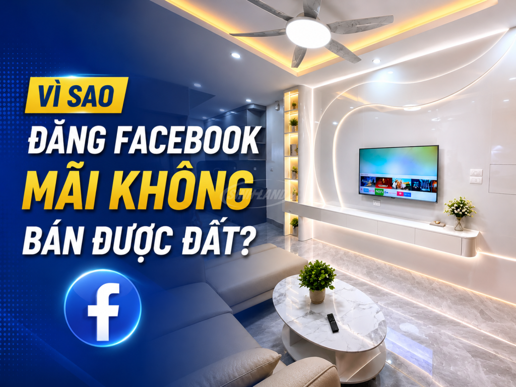 Vì sao đăng Facebook mãi không bán được đất