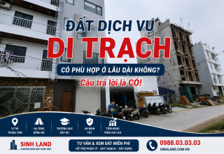 Đất Dịch Vụ Di Trạch Ở Lâu Dài