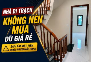 Nhà Di Trạch Không Nên Mua