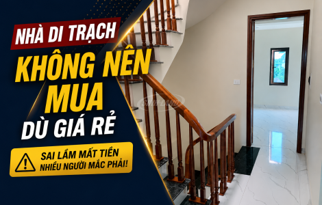 Nhà Di Trạch Không Nên Mua